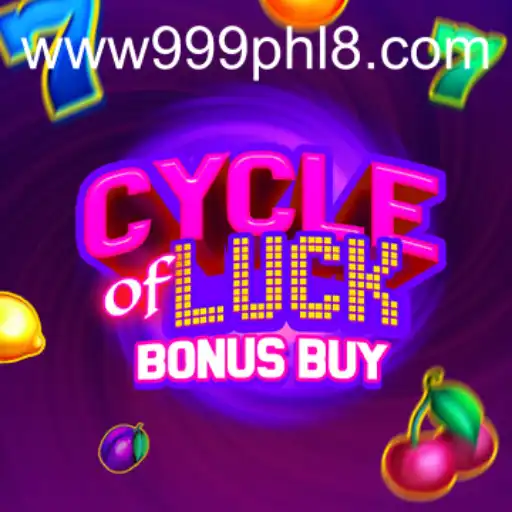 CycleofLuckBonusBuy: The Thrill of Fortune Awaits with 999PHL
